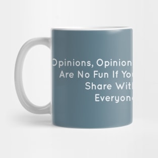 Opinions Mug